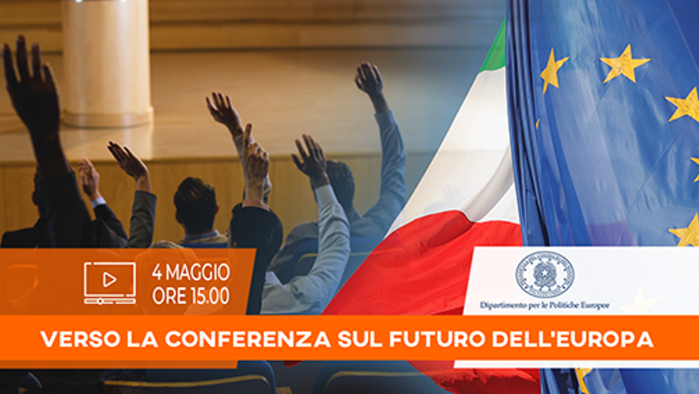 Verso la Conferenza sul futuro dell’Europa Verso la Conferenza sul futuro dell’Europa