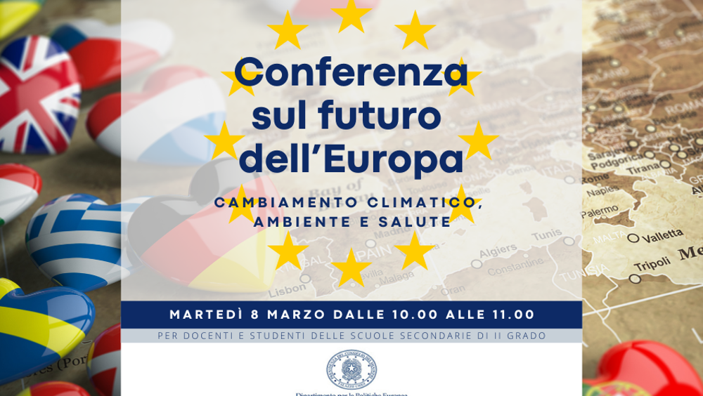 "Conferenza sul futuro dell'Europa: cambiamento climatico, ambiente e salute" "Conferenza sul futuro dell'Europa: cambiamento climatico, ambiente e salute"